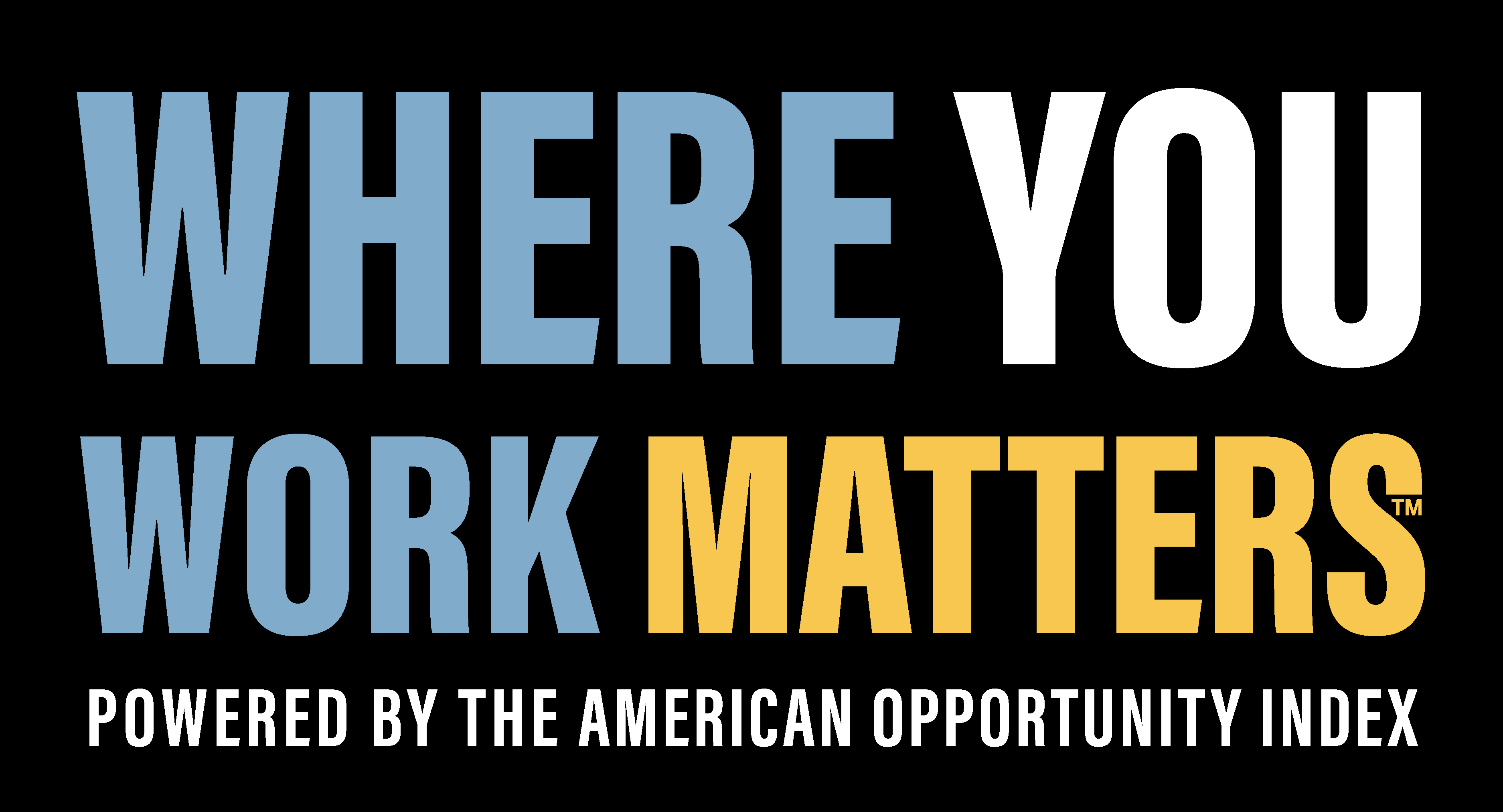 Where You Work Matters - Powered by the American Opportunity Index